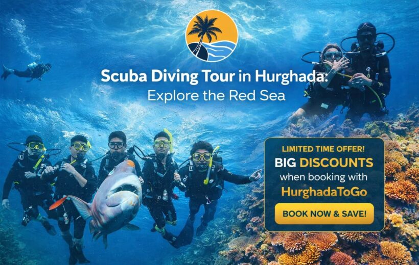 Hurghada To Go THE 10 BEST Hurghada Excursions (2026) Scuba Diving Tour in Hurghada : Explore the Red Sea