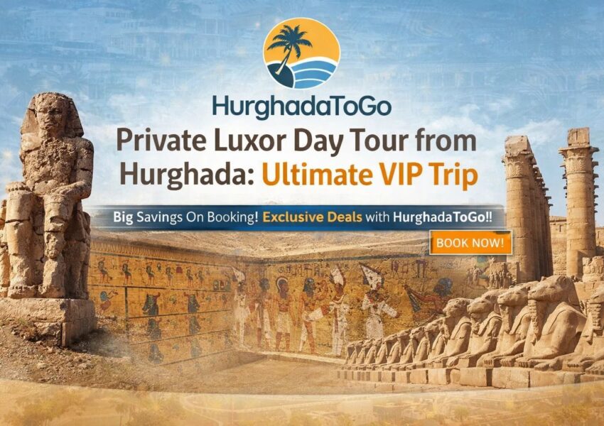 Private Luxor Day Tour from Hurghada: Ultimate VIP Trip