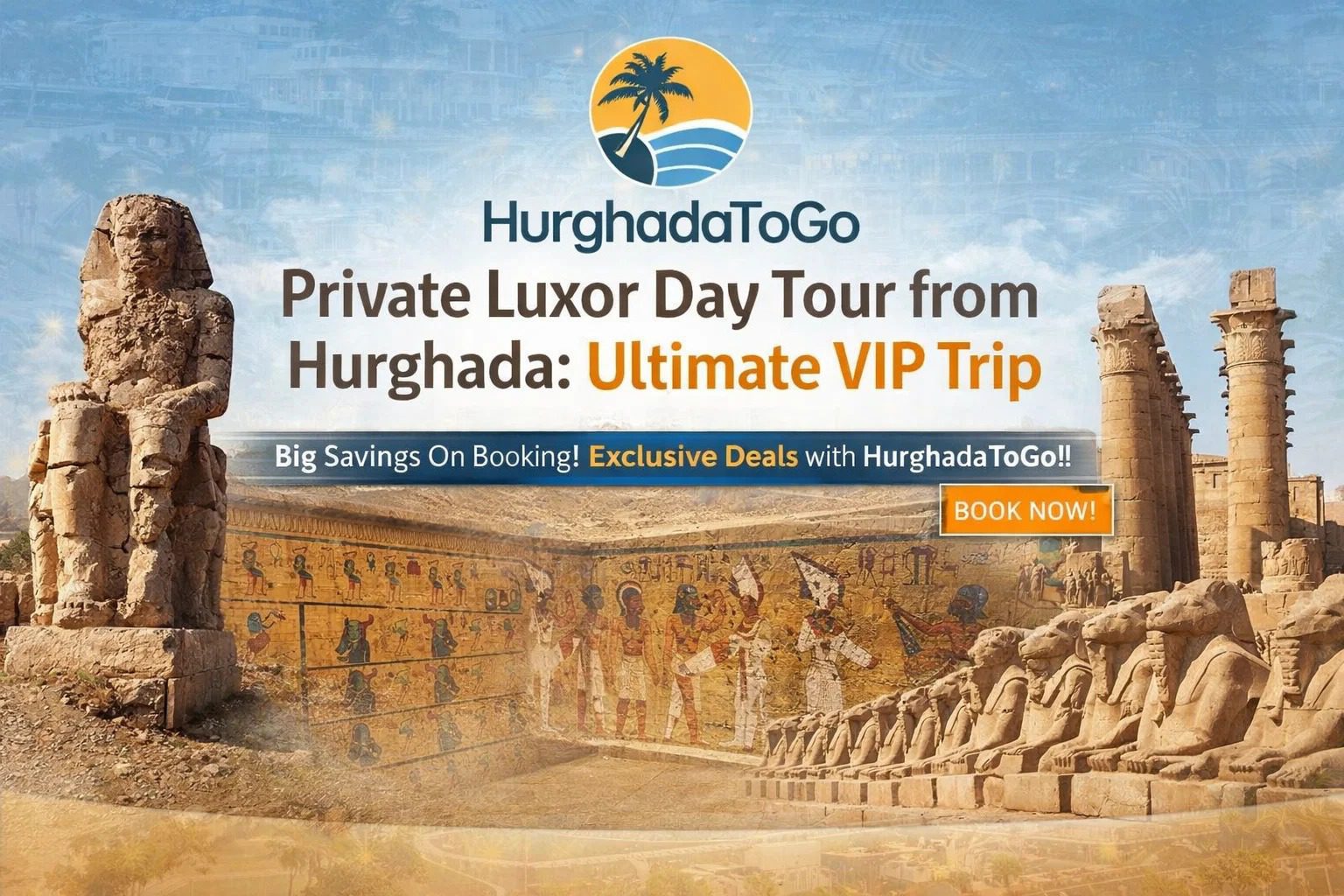 Private Luxor Day Tour from Hurghada: Ultimate VIP Trip