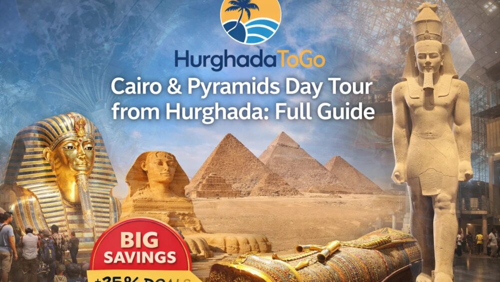 Cairo & Pyramids Day Tour from Hurghada : Full Guide