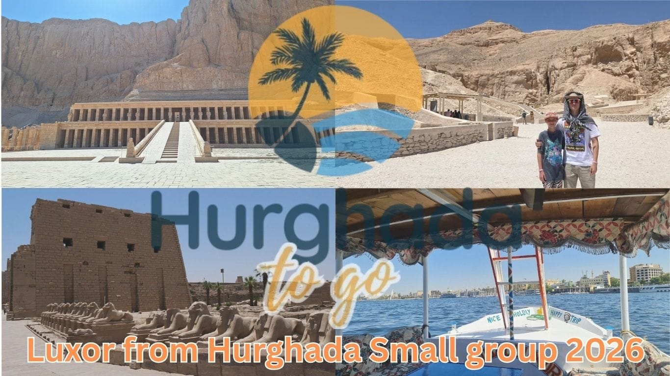 Luxor from Hurghada Small group 2026