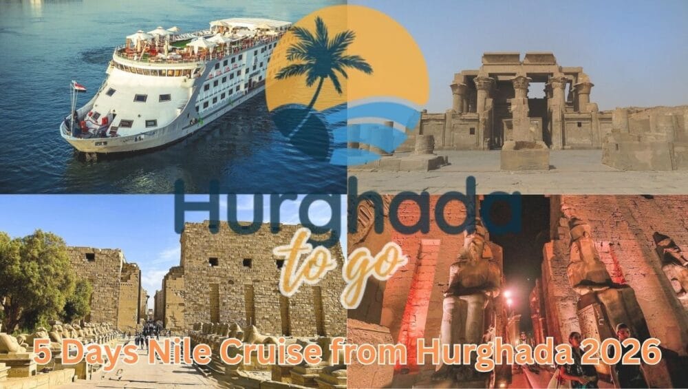 5 Days Nile Cruise from Hurghada 2026