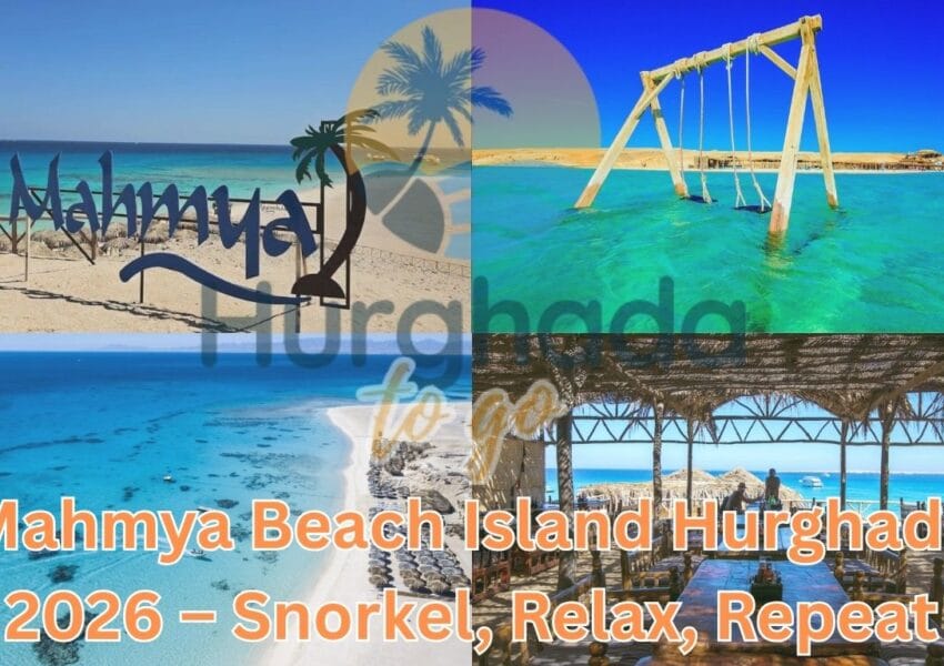 Mahmya Beach Island Hurghada 2026 – Snorkel, Relax, Repeat