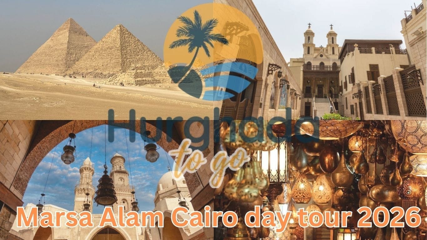 Marsa Alam Cairo day tour 2026