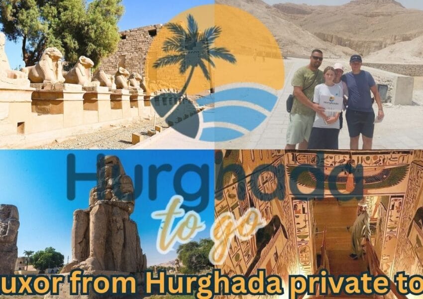 Luxor from Hurghada private tour