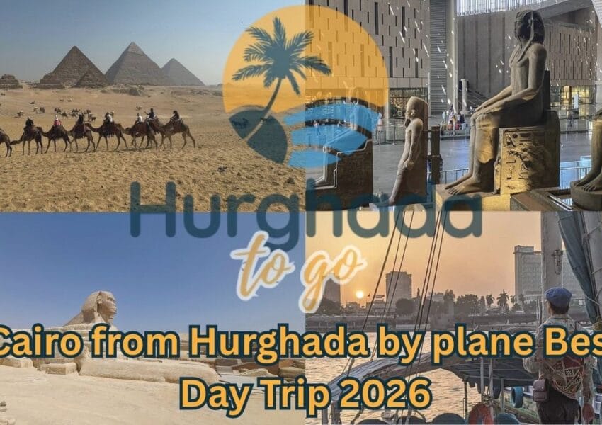 Cairo from Hurghada by plane Best Day Trip 2026