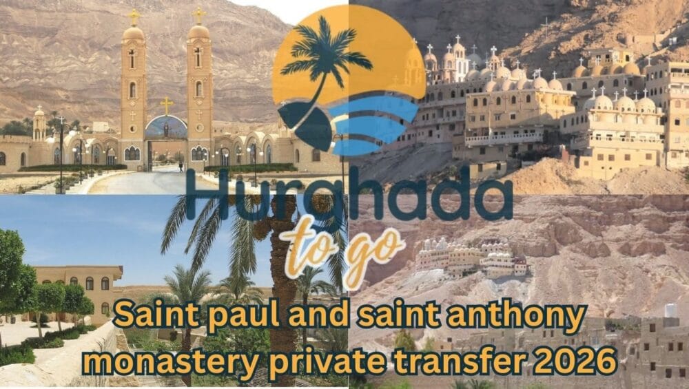 Saint paul and saint anthony monastery​ private transfer 2026