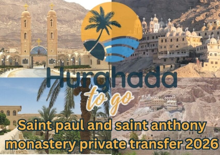 Saint paul and saint anthony monastery​ private transfer 2026