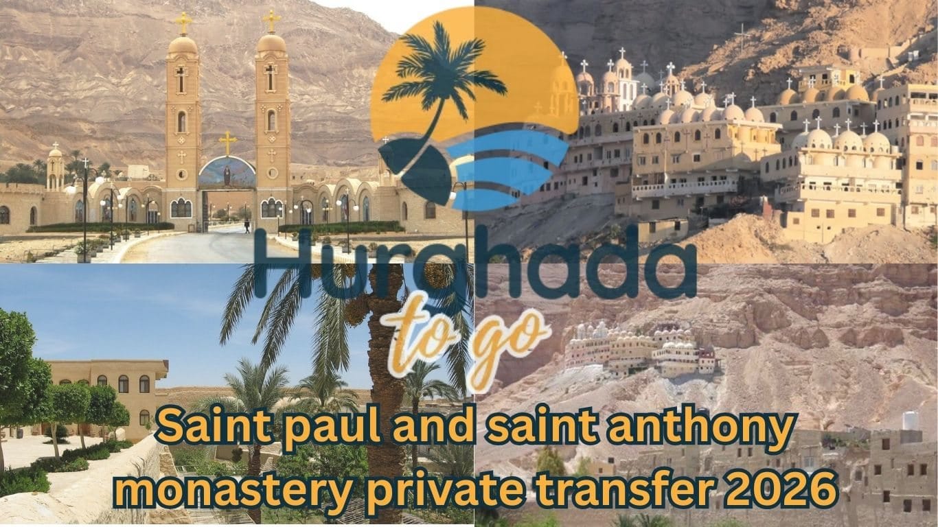Saint paul and saint anthony monastery​ private transfer 2026
