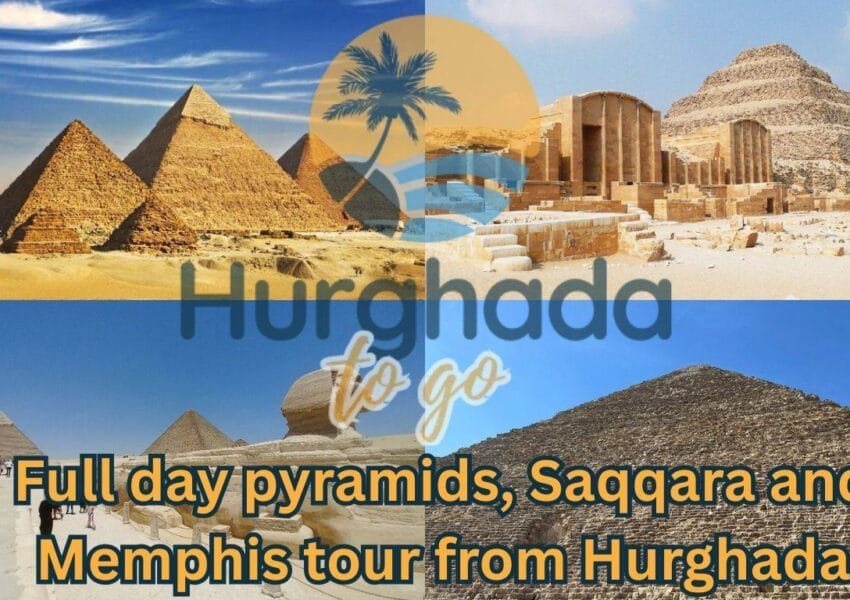 Full day pyramids, Saqqara and Memphis tour from Hurghada