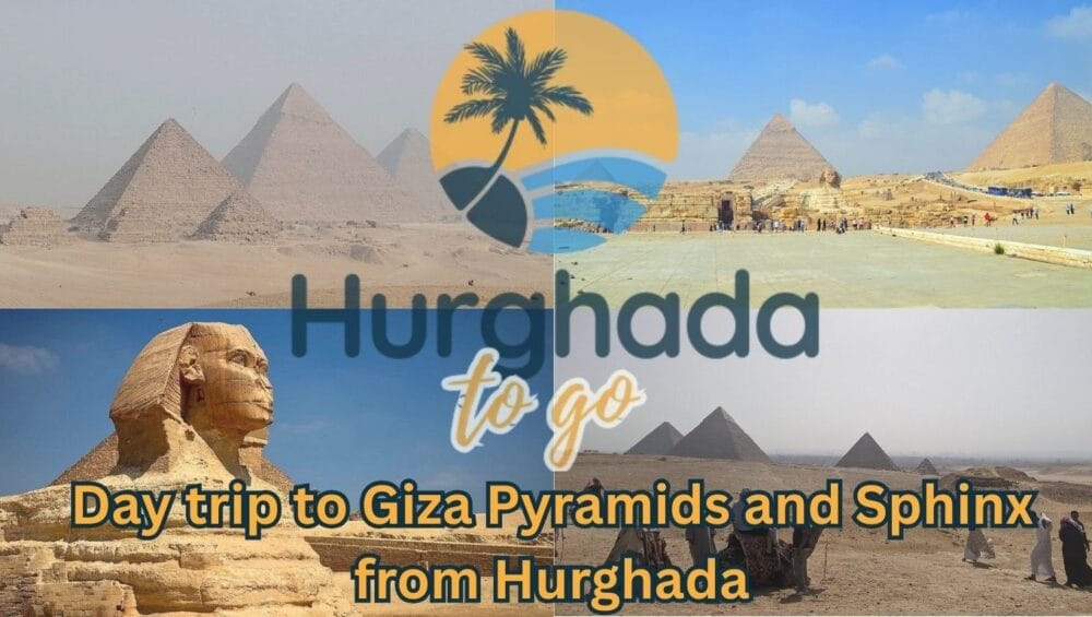 Best Day trip to Giza Pyramids and Sphinx from Hurghada 2026 Day trip to Giza Pyramids and Sphinx from Hurghada