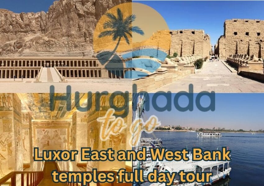 Luxor East and West Bank temples full day tour