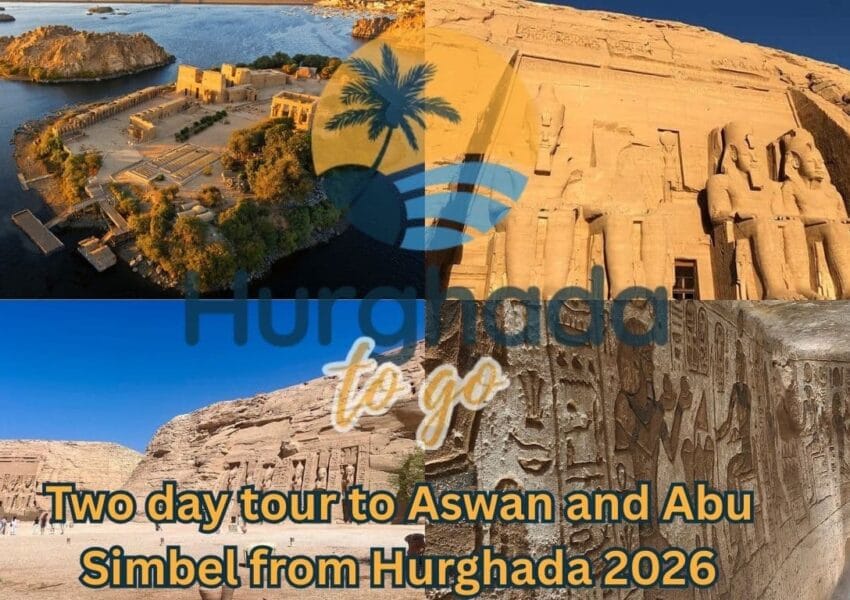 Two day tour to Aswan and Abu Simbel from Hurghada 2026