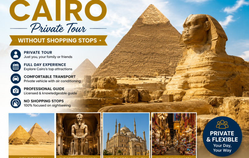 Full Day Trip to Cairo Private Tour Without Shopping Stops