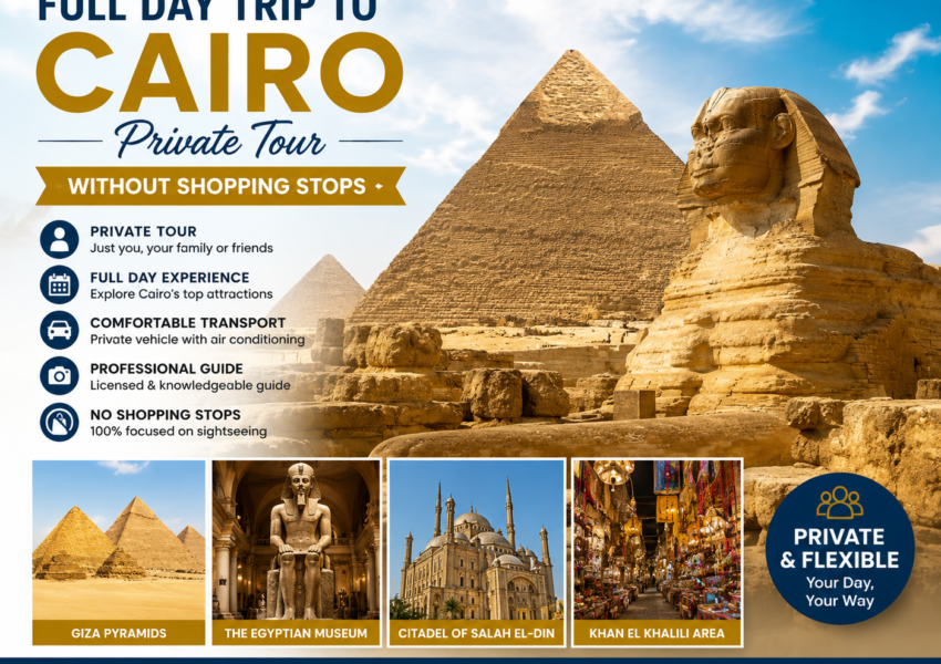 Full Day Trip to Cairo Private Tour Without Shopping Stops