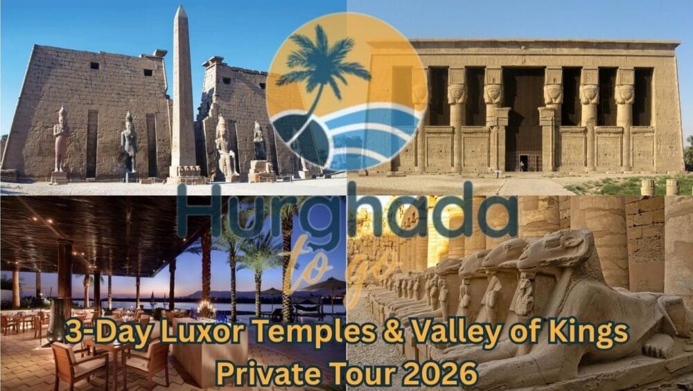 3-Day Luxor Temples & Valley of Kings Private Tour 2026