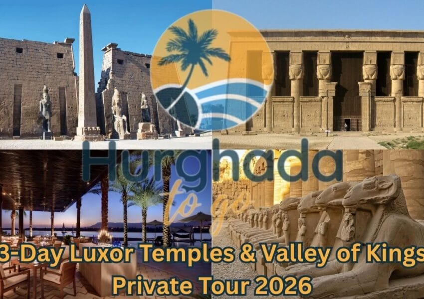 3-Day Luxor Temples & Valley of Kings Private Tour 2026