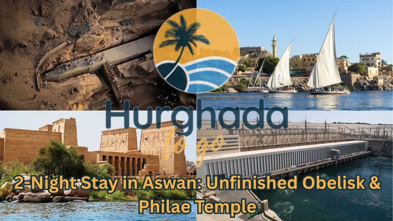 2-Night Stay in Aswan: Unfinished Obelisk & Philae Temple
