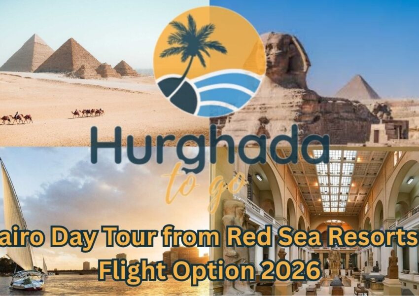 Cairo Day Tour from Red Sea Resorts – Flight Option 2026