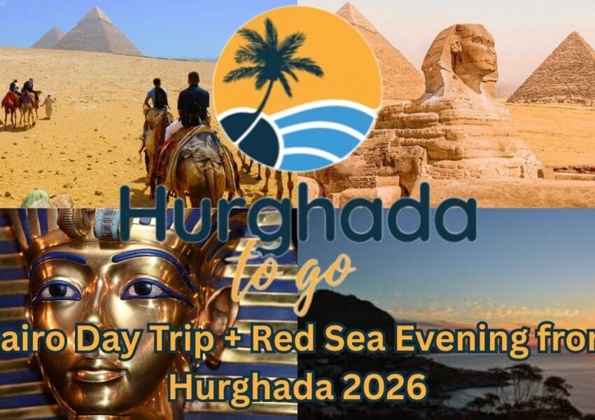 Cairo Day Trip + Red Sea Evening from Hurghada 2026