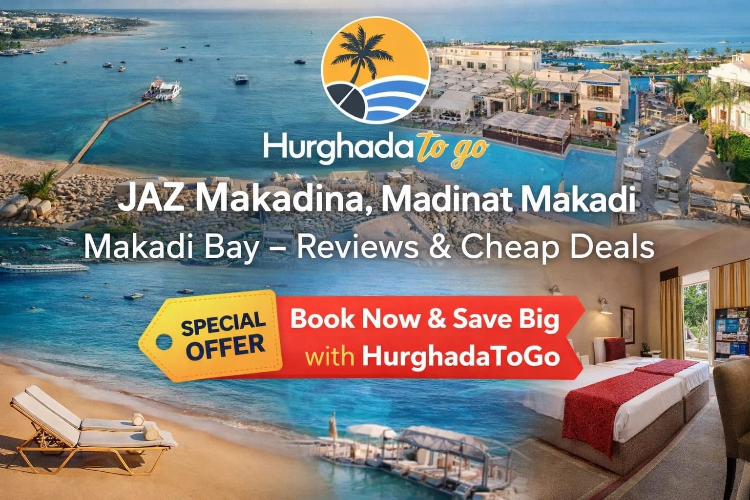 JAZ Makadina, Madinat Makadi Makadi Bay – Reviews & Cheap Deals
