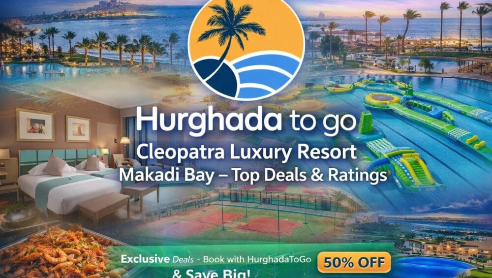 Cleopatra Luxury Resort Makadi Bay – Top Deals & Ratings