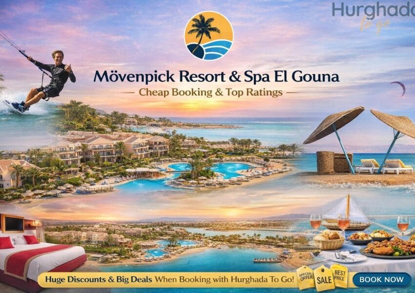 Mövenpick Resort & Spa El Gouna – Cheap Booking & Top Ratings
