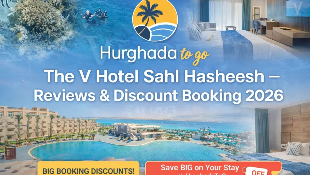 The V Hotel Sahl Hasheesh – Reviews & Discount Booking 2026