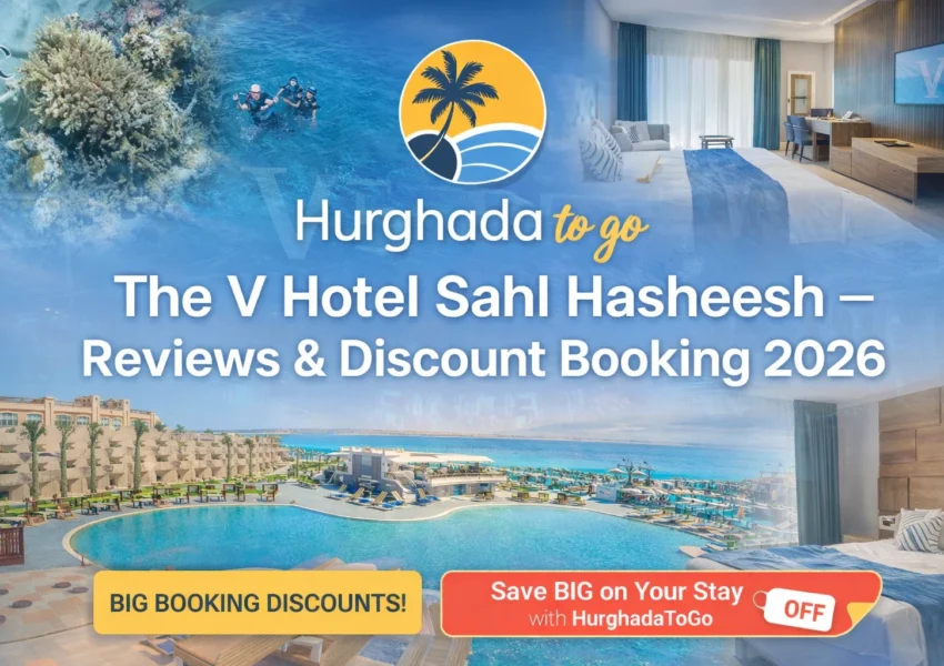The V Hotel Sahl Hasheesh – Reviews & Discount Booking 2026
