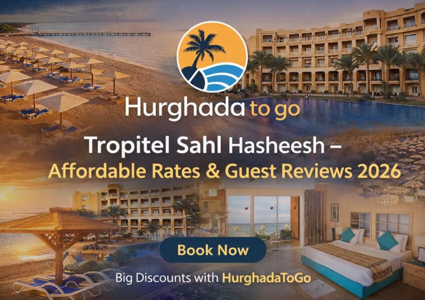 Tropitel Sahl Hasheesh – Affordable Rates & Guest Reviews 2026