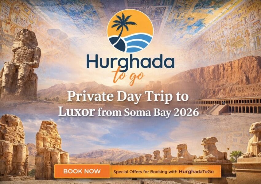 Private Day Trip to Luxor from Soma Bay 2026