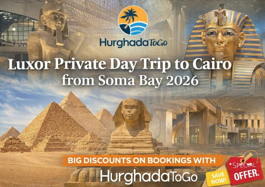 Private Day Trip to Cairo from Soma Bay 2026
