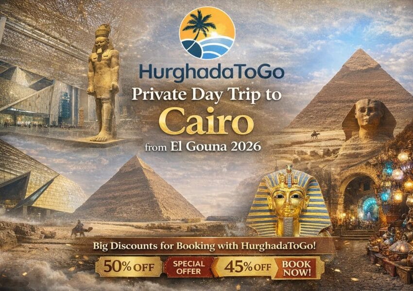 Private Day Trip to Cairo from El Gouna 2026