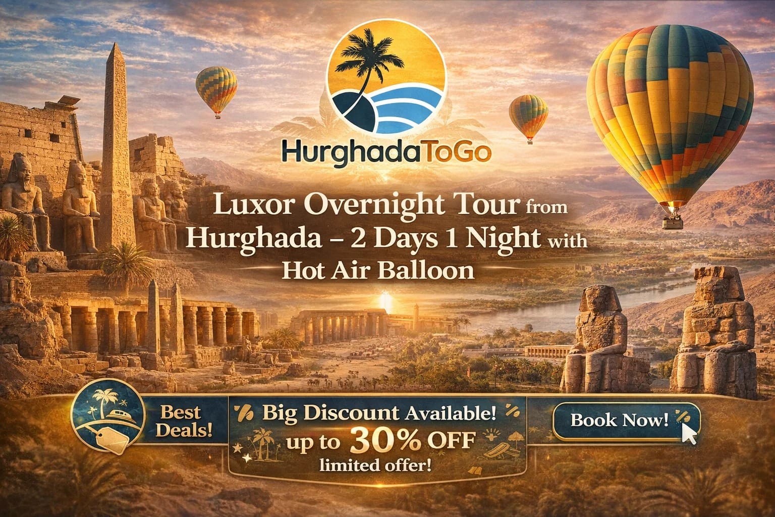 Luxor Overnight Tour from Hurghada – 2 Days 1 Night with Hot Air Balloon