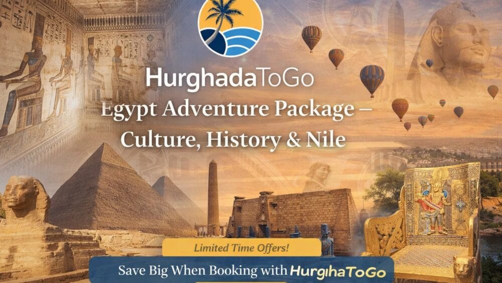 Egypt Adventure Package – Culture, History & Nile