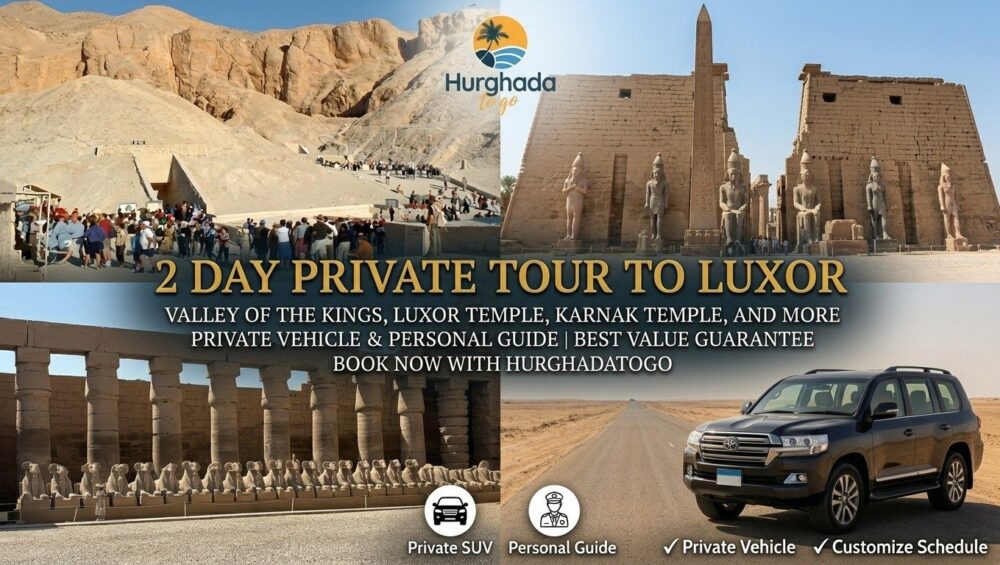 2 Day Private Tour to Luxor