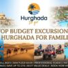 Top budget excursions in Hurghada for families