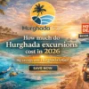 How much do Hurghada excursions cost in 2026