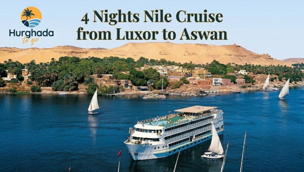 4 Nights Nile Cruise from Luxor to Aswan