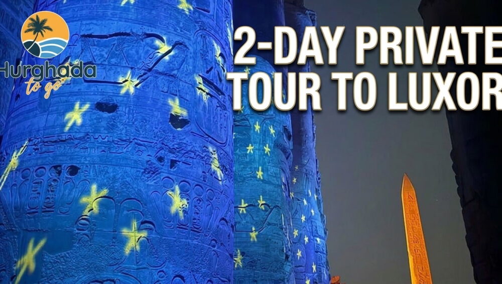 2-Day Private Tour to Luxor