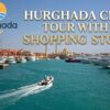 Hurghada City Tour with Shopping Stops