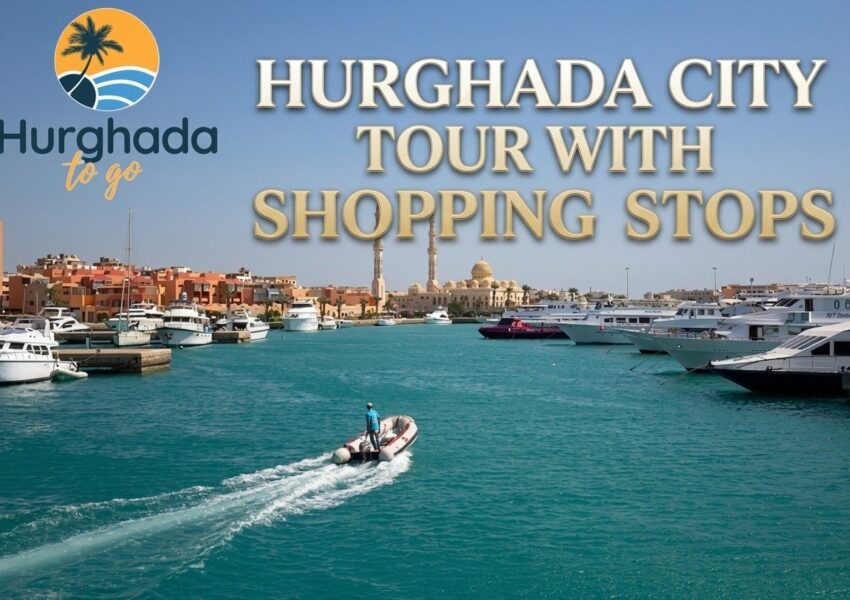 Hurghada City Tour with Shopping Stops