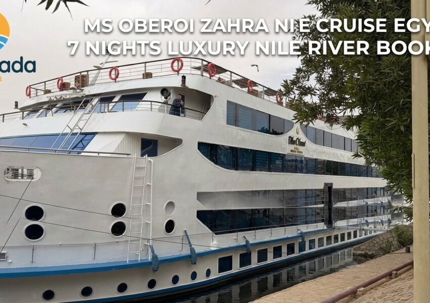MS Oberoi Zahra Nile Cruise Egypt – 7 Nights Luxury Nile River Booking