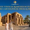 Private Tour of Ramesseum Temple and Carter House from Luxor