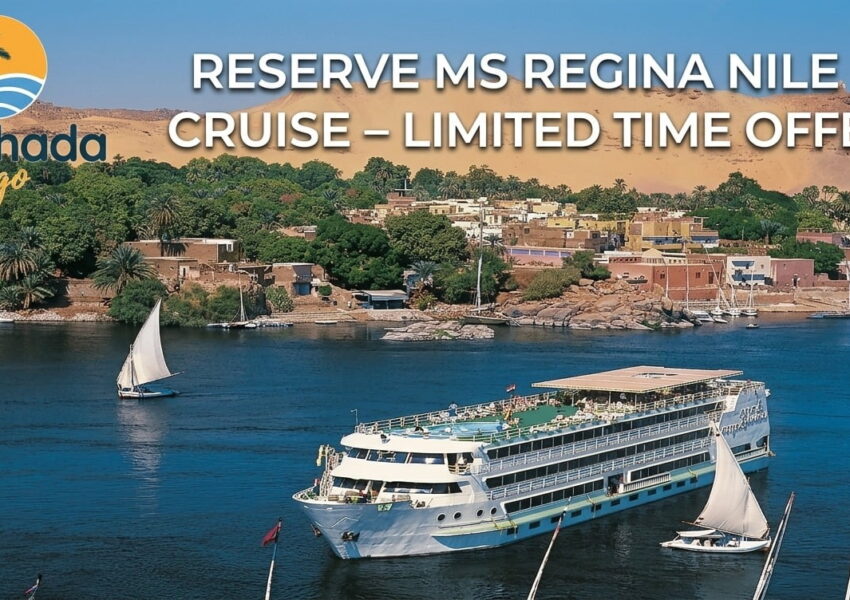 Reserve MS Regina Nile Cruise – Limited Time Offer