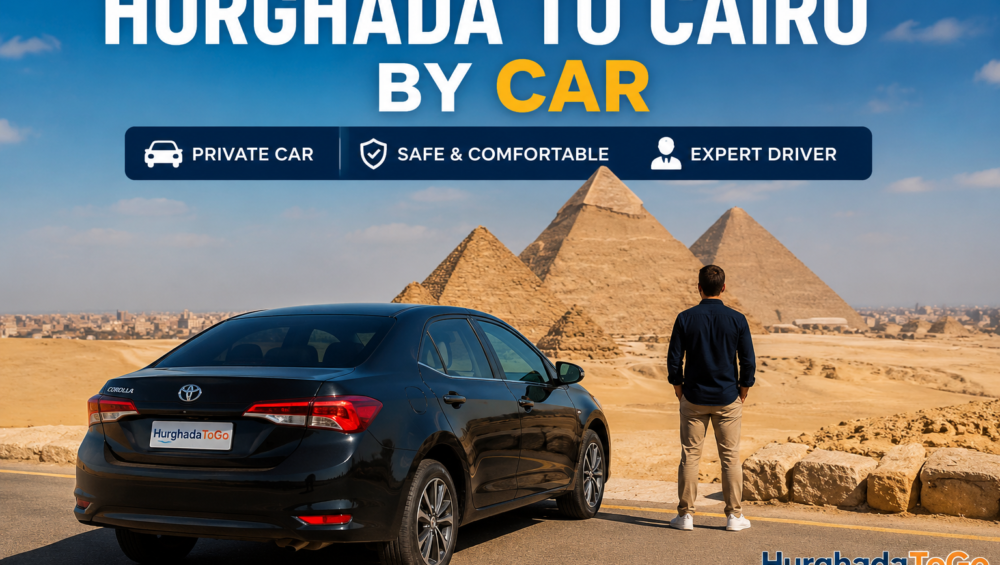 Hurghada to Cairo by Car: The Ultimate Day Trip Guide to Egypt’s Ancient Wonders (2026) hurghada to Cairo by Car