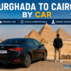 hurghada to Cairo by Car