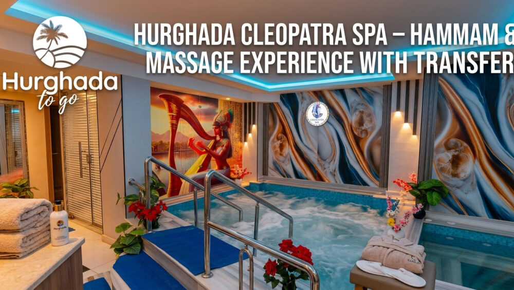 Hurghada Cleopatra Spa – Hammam & Massage Experience with Transfer